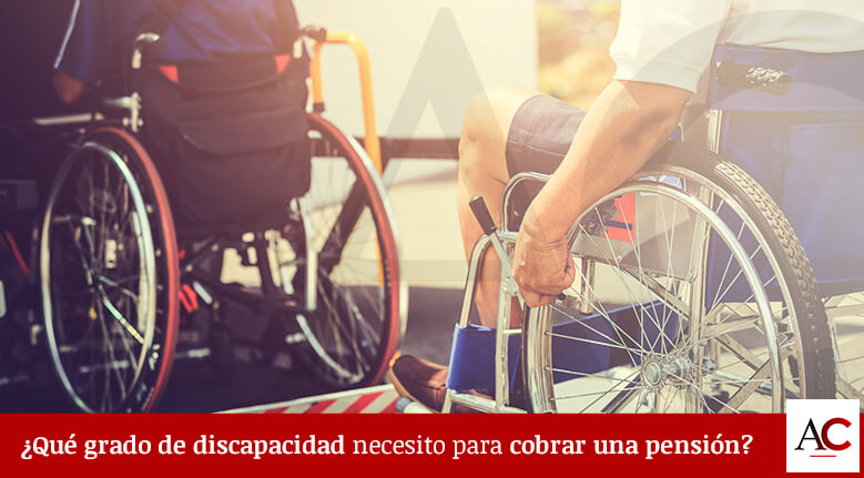 ¿Qué porcentaje de discapacidad se necesita para una pensión?